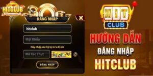 Hướng dẫn cách đăng nhập Hitclub